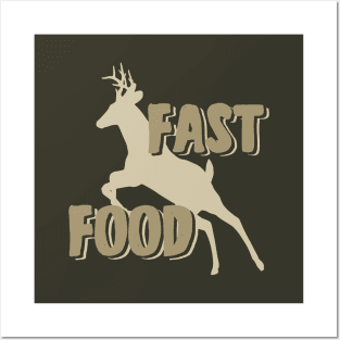 fast food deer hunting Posters and Art